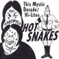 Hot Snakes - This Mystic Decade - 7